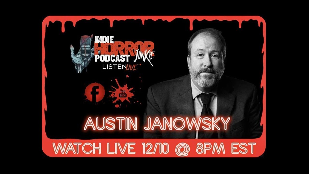 Indie Horror Junkie Podcast Ep.111 w/ Austin Janowsky