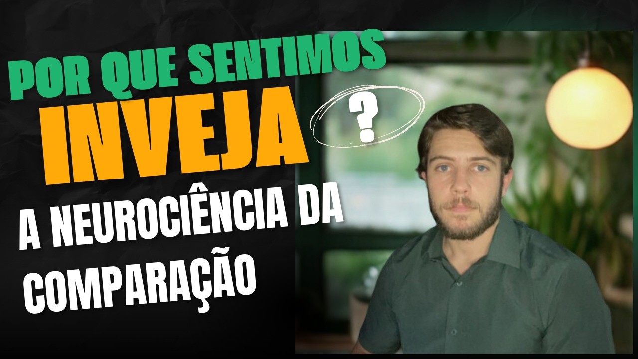 Por que sentimos Inveja? A Neurociência da Comparação