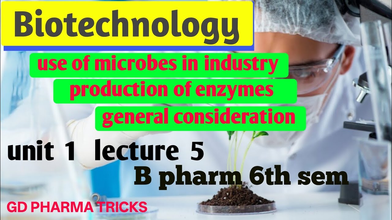 Use of microbes in industry || production of enzyme in biotechnology|| general consideration ||