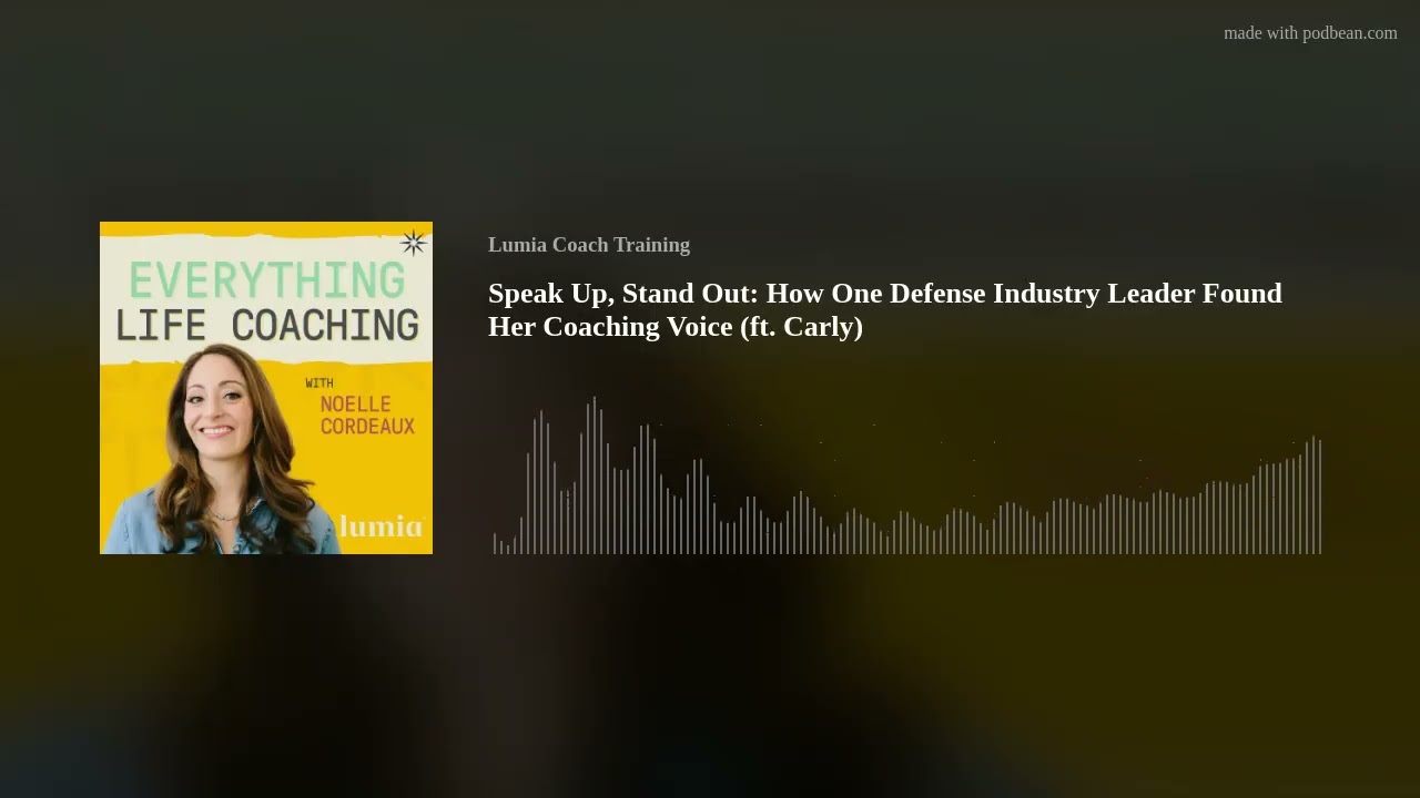 Speak Up, Stand Out: How One Defense Industry Leader Found Her Coaching Voice (ft. Carly)