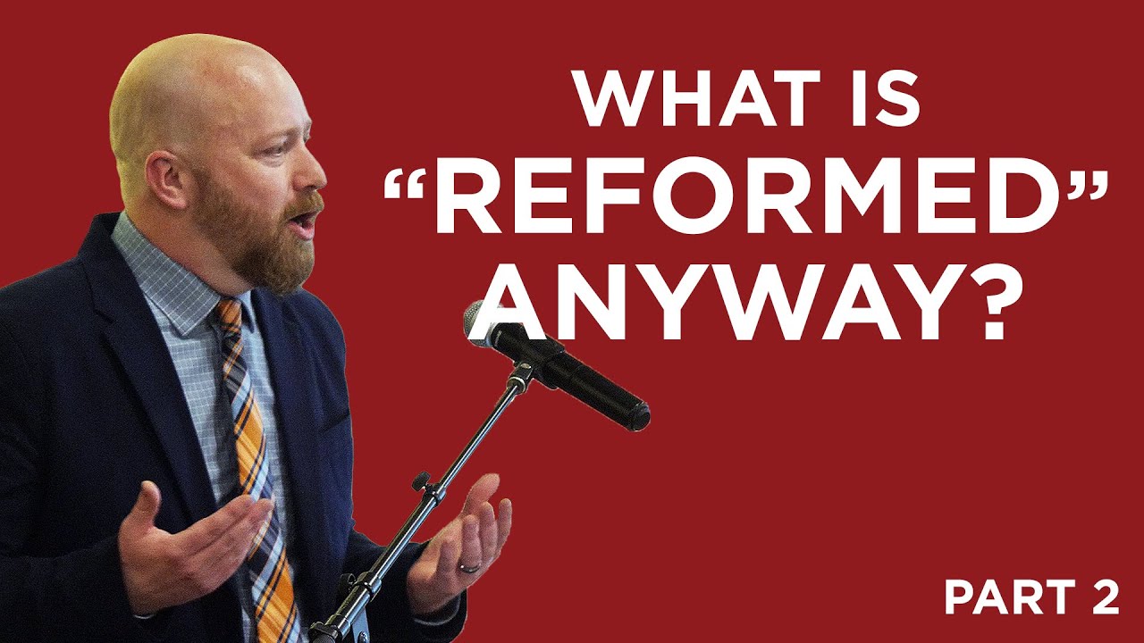 Chestertonian Calvinism (What is “Reformed” Anyway #2) | Toby Sumpter