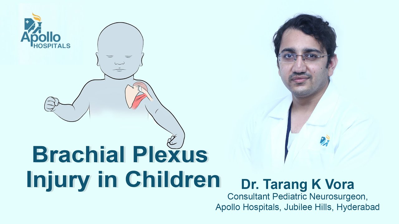 Brachial plexus injury in children | Dr Tarang K Vora | Pediatric Neurosurgeon | Apollo Hospitals |