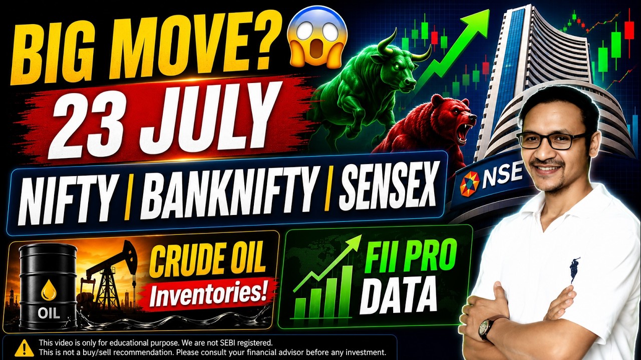 Big Move Tomorrow? 😱 Nifty, Bank Nifty & Sensex Levels For 23 July | Crude Oil Inventories | FII