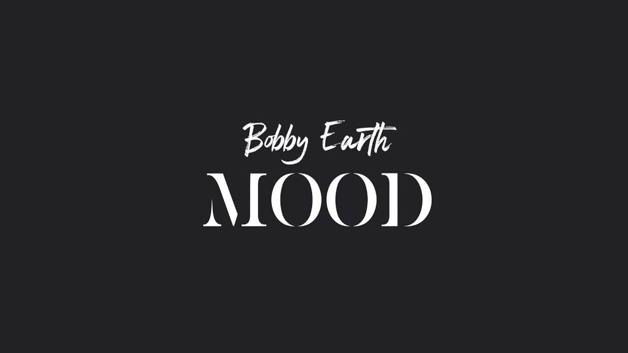 Bobby Earth - Mood