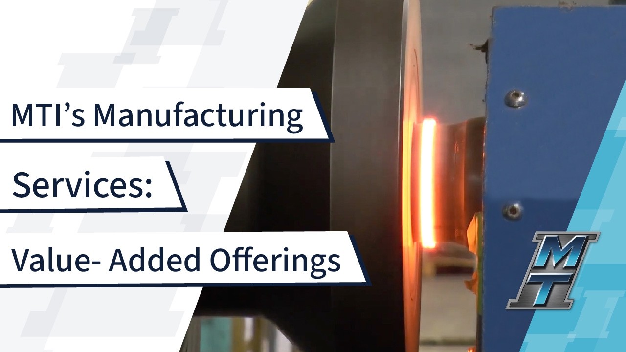 MTI's Manufacturing Services: Value-Added Offerings