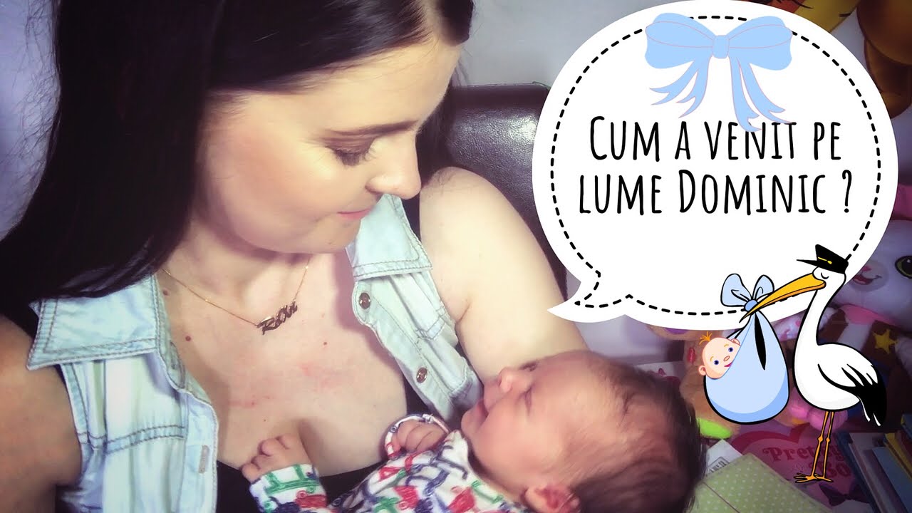 Cum a venit Dominic pe lume ? | Cum am născut ?