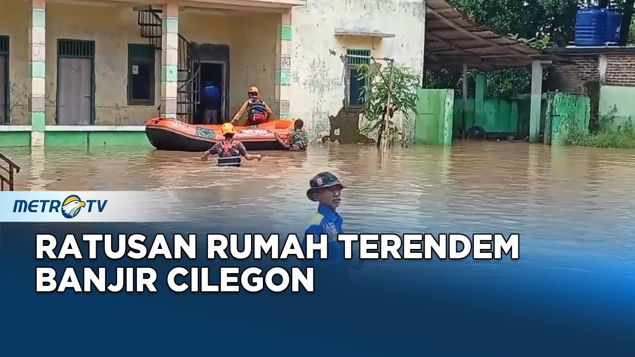 Banjir Terjang Cilegon Akses Wisata Anyer dan Kawasan Industri Terendam