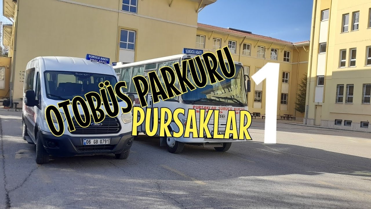 OTOBÜS PARKURU, OTOBÜS SINAVI (D, D1, E) EHLİYETİ NERDE NE YAPILMALI