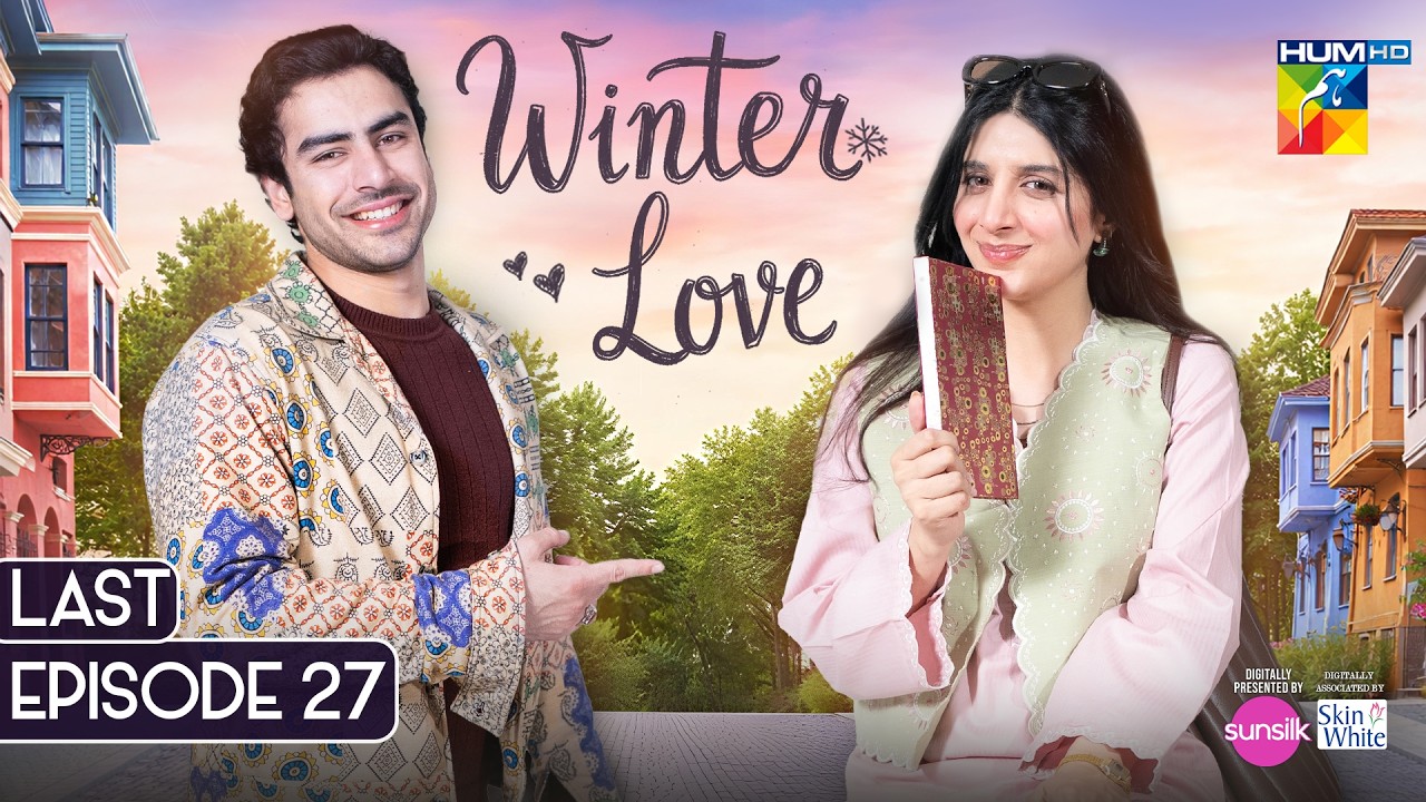 Winter Love - Last Episode 27 (Eng Sub) - 11th July 2026 [ Mawra Hocane & Khushhal Khan - HUM TV