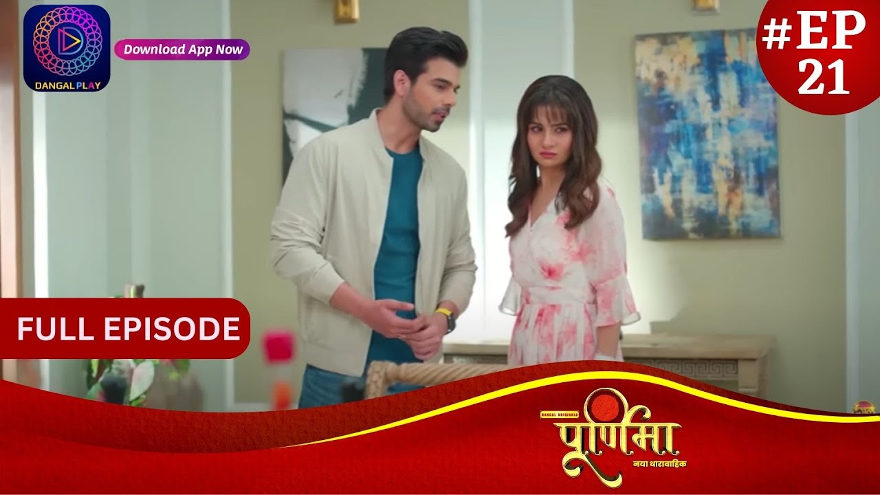 Purnima | Full Episode 21 | पूर्णिमा | Dangal TV