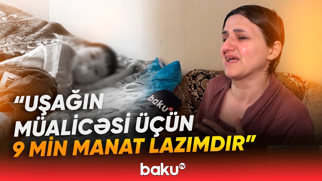 Ürəyində 2 dənə deşik var | Aztəminatlı ailəyə sosial yardım niyə verilmir? - Baku TV
