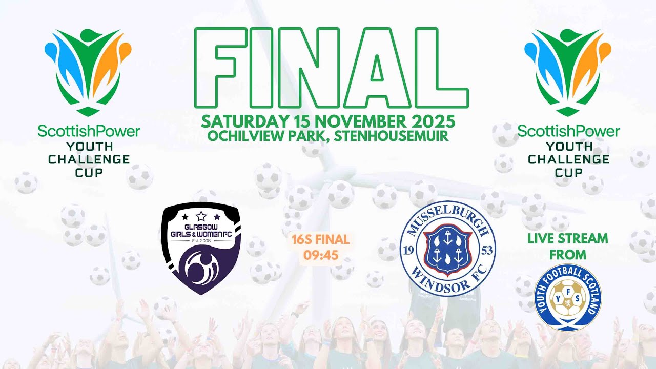 Glasgow Girls v Musselburgh Windsor  LIVE - U16s ScottishPower Youth Challenge Cup Final