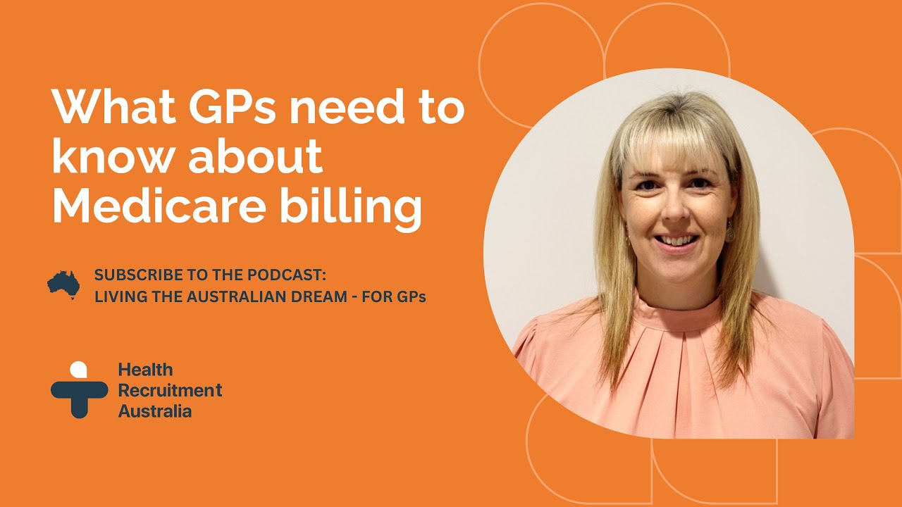 What GPs need to know about Medicare billing