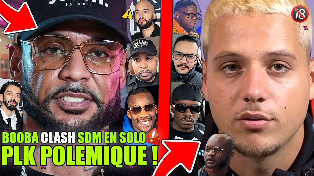 BOOBA DETRUIT SDM CLASH PLK TRICHE, OKLMTV RETOUR, FRANGLISH POLEMIQUE, DOSSEH son FRERE, WERENOI !