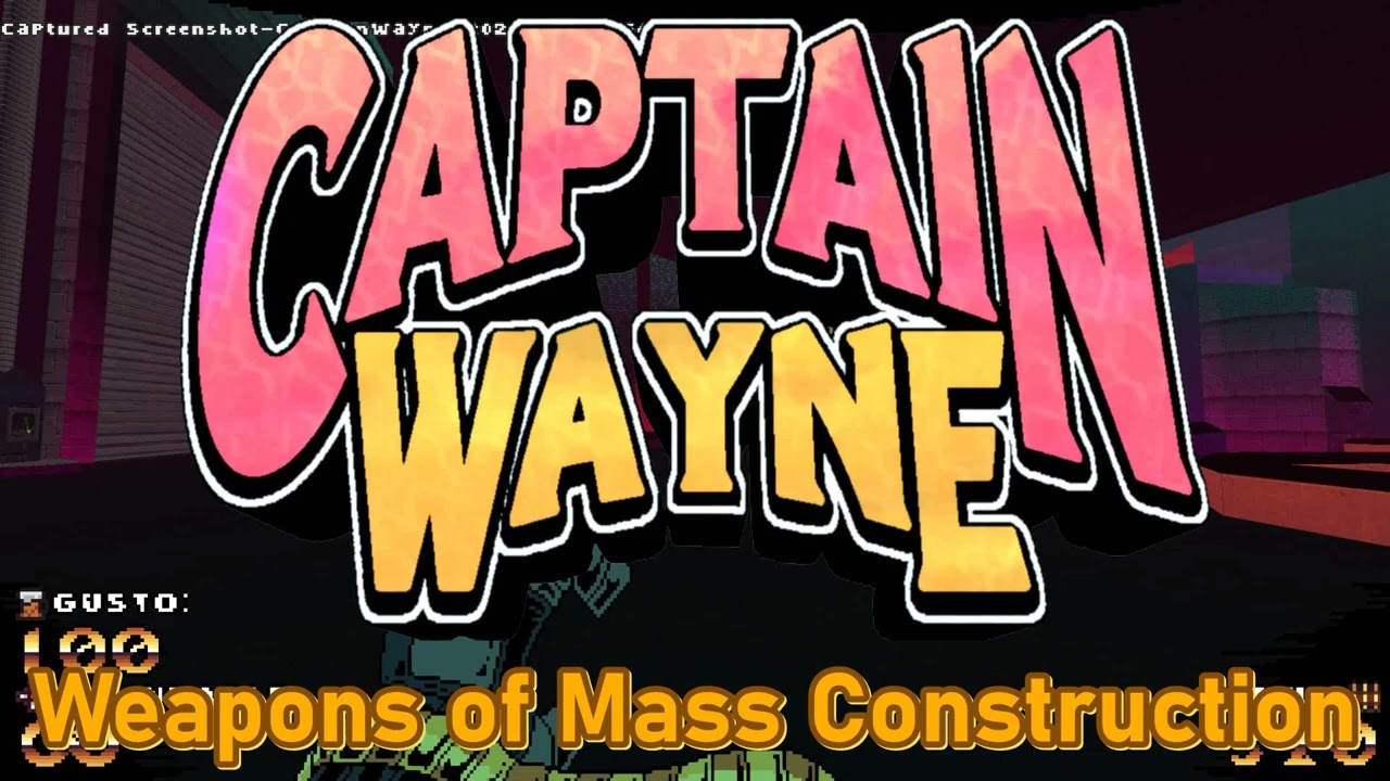 Captain Wayne - Vacation Desperation OST: Weapons of Mass Construction (Ingame Mix) ft. Max F.