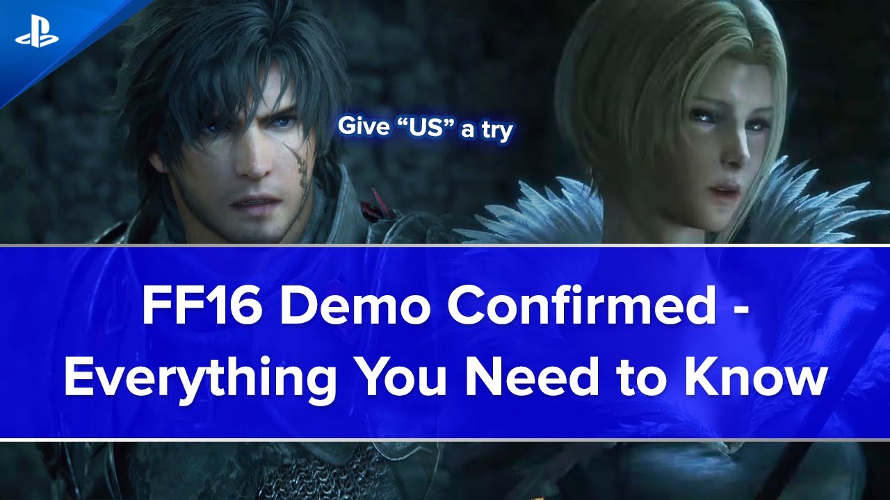 Final Fantasy 16 Demo Confirmed - Everything You Need to Know