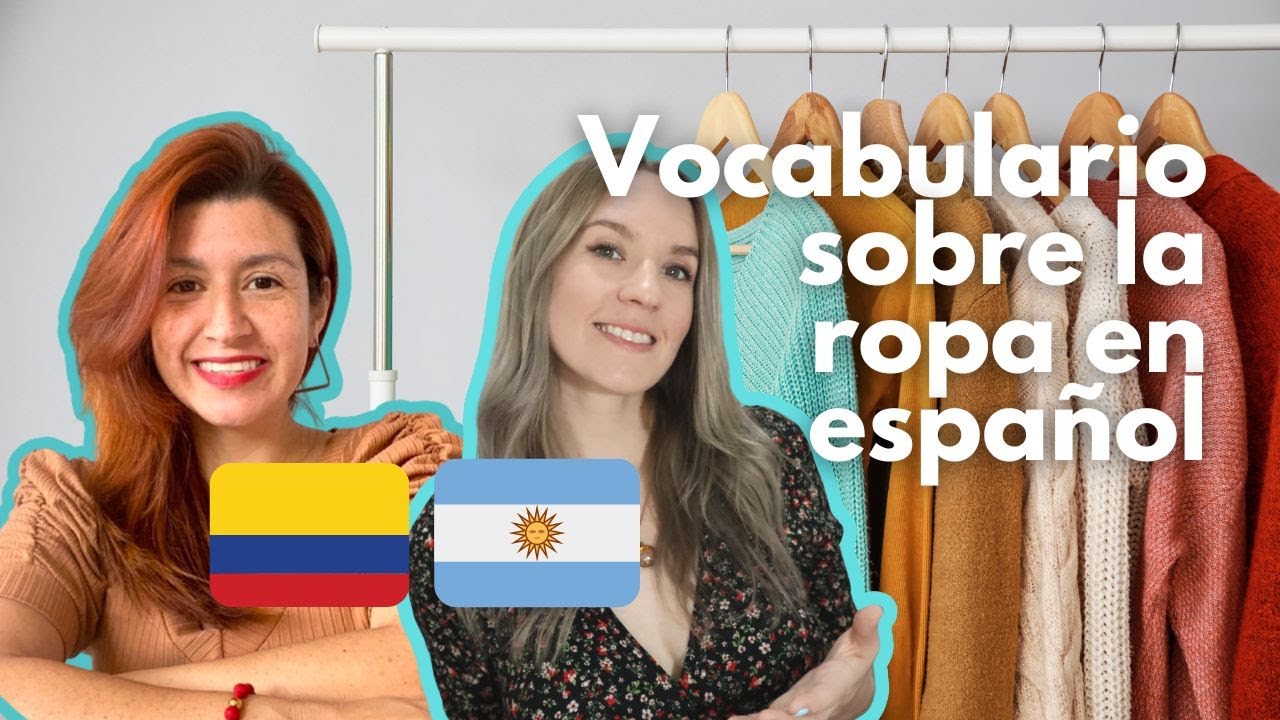 Vocabulario sobre la ropa en español - Argentina vs Colombia