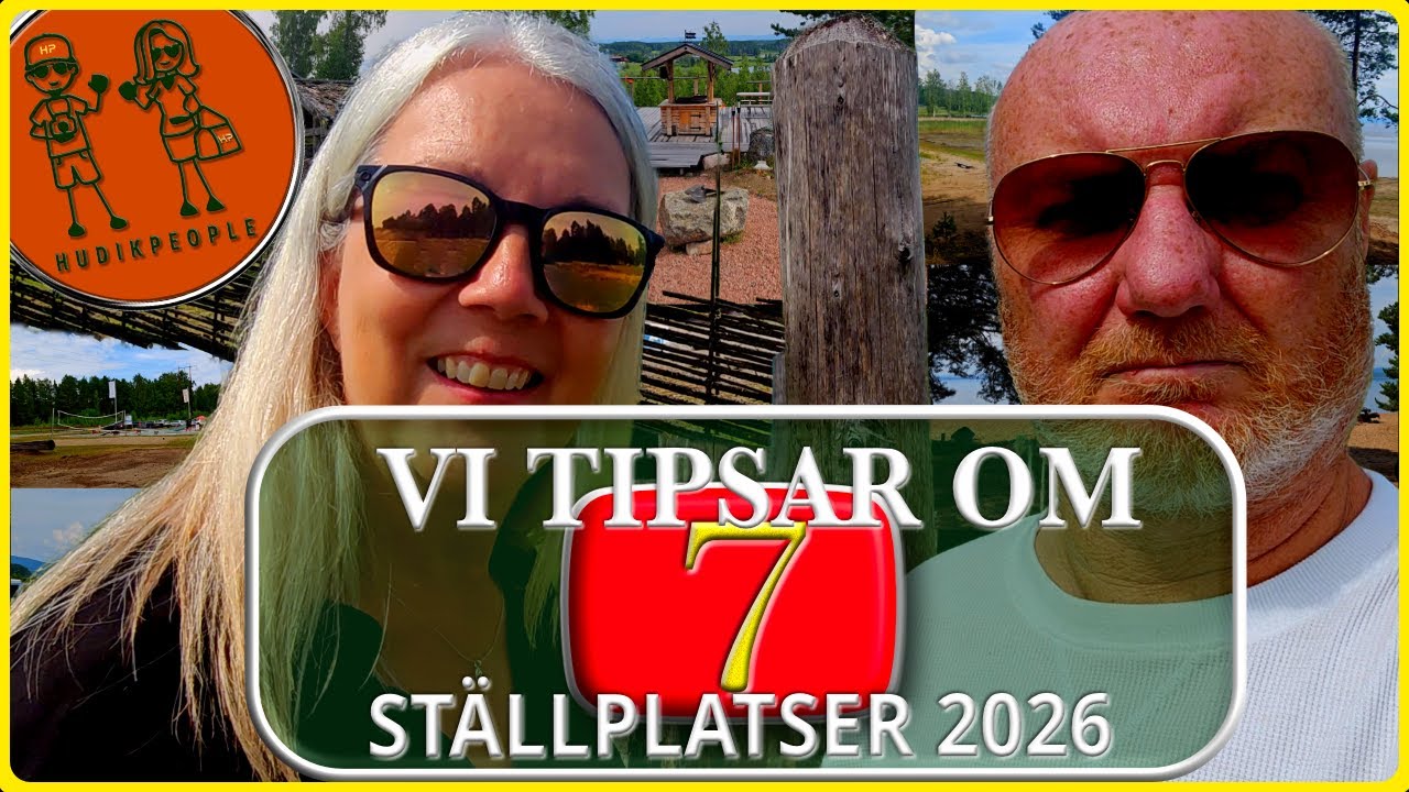 Vi tipsar om 7 ställplatser att besöka 2026