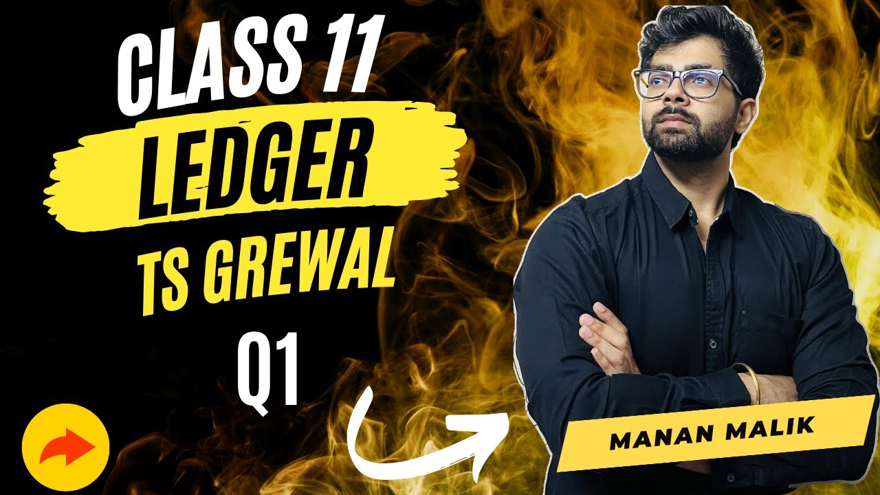 Ledger | Question 1 | TS Grewal | Class 11 | Chapter 9 | 2024 | Accounts |  Gopal started business
