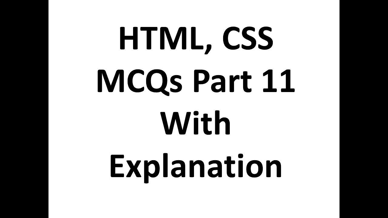HTML, CSS mcqs questions with answers 11 with explanation, Web development, job interview QA