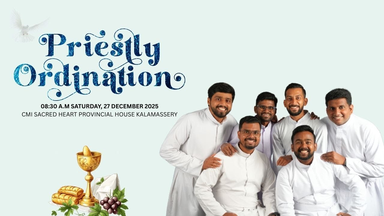 PRIESTLY ORDINATION | CMI SACRED HEART PROVINCIAL HOUSE, KALAMASSERY