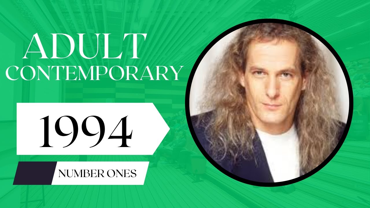EVERY Billboard Adult Contemporary Number One Hit of 1994