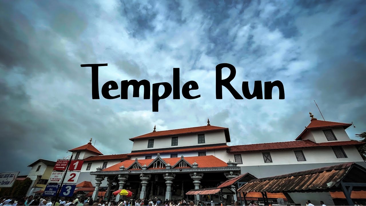 TEMPLE RUN - Episode 1.  Kukke Subramanya, Dharmasthala and Southadka