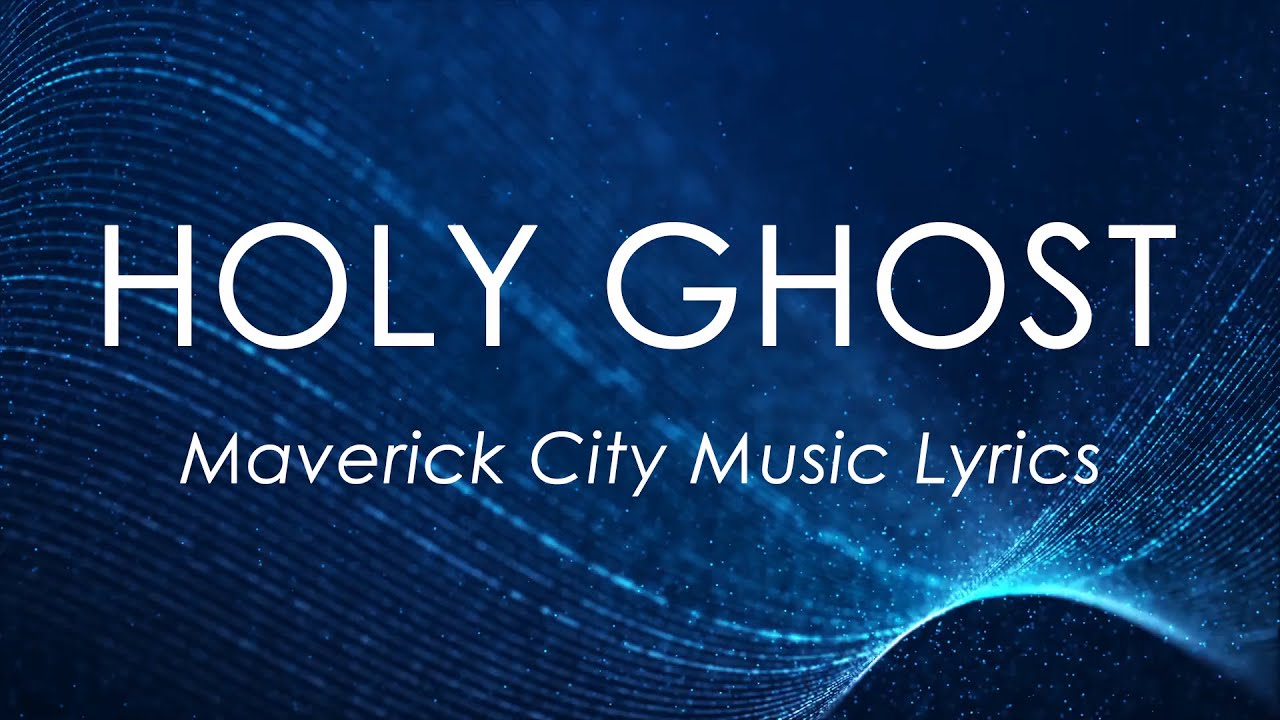 Holy Ghost (Lyrics) - Maverick City Music feat. Bri Babineaux & Alton Eugene