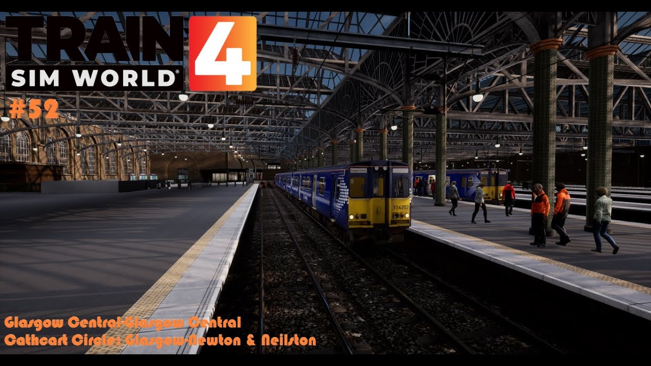 Train Sim World 4 #52 Glasgow Central-Glasgow Central|Cathcart Circle: Glasgow-Newton & Neilston