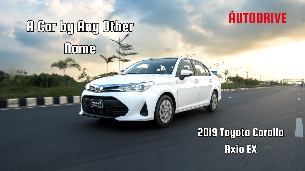 A Car by Any Other Name: 2019 Toyota Corolla Axio EX