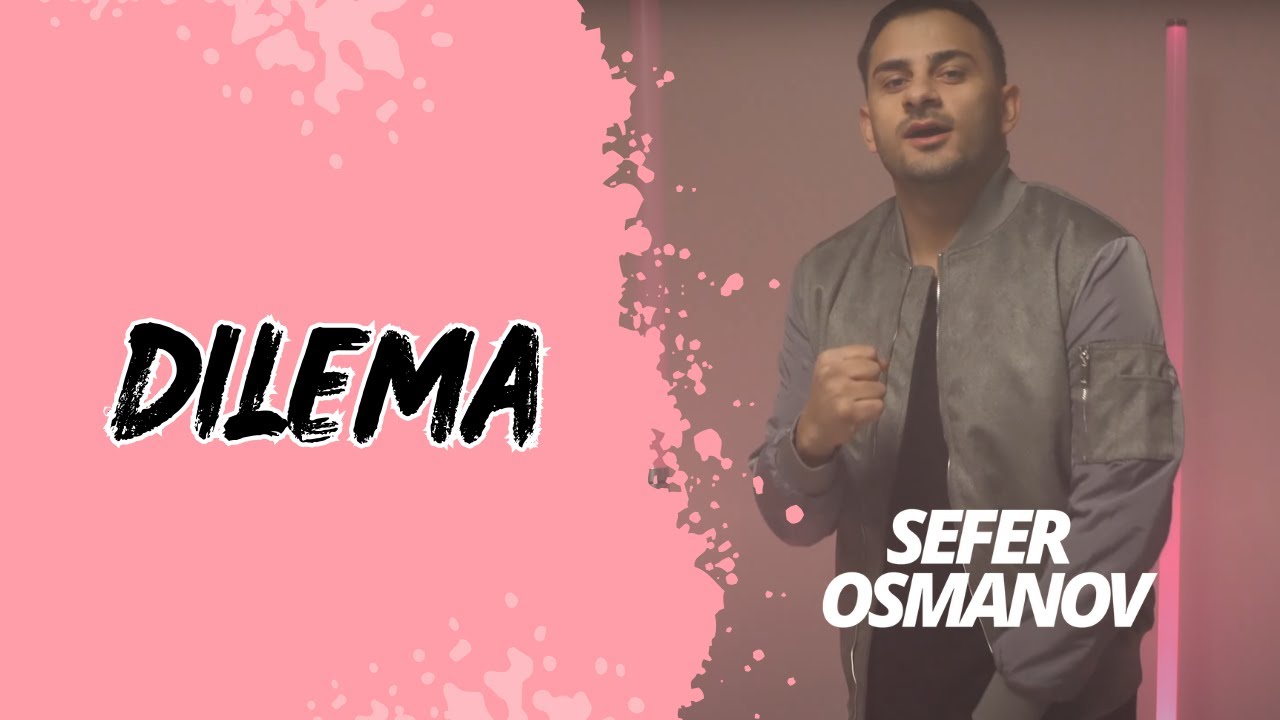 Sefer Osmanov - Dilema