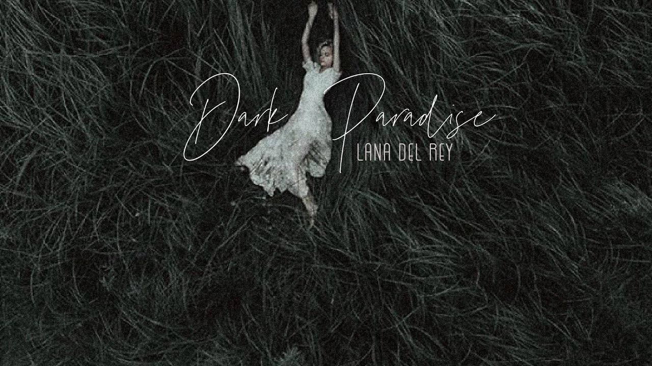 Lyrics - Vietsub || Lana Del Rey - Dark Paradise