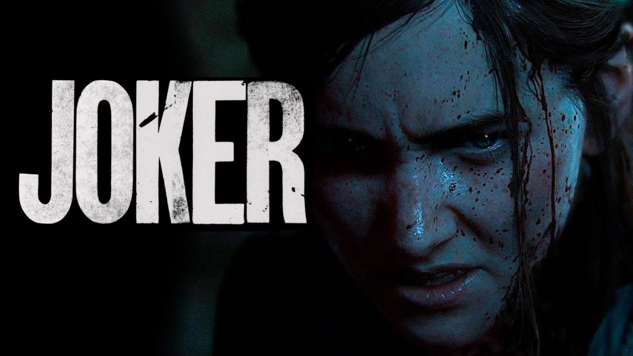 Last of Us Part II Trailer - (JOKER STYLE)
