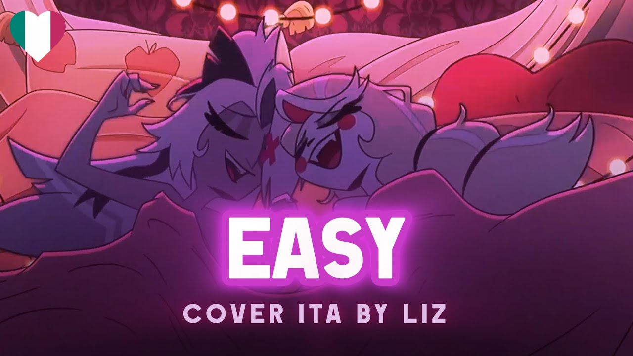 EASY (Hazbin Hotel S2) || Cover ITA by Liz