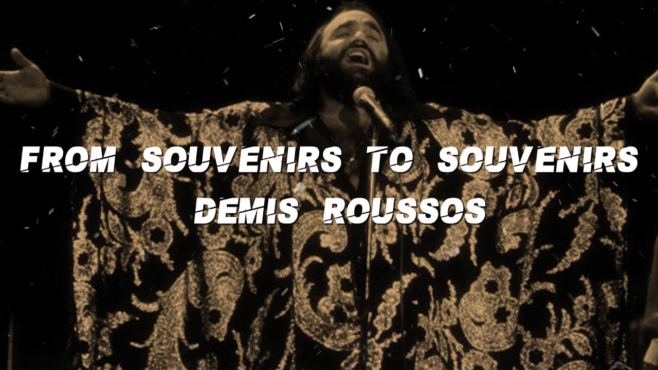 Demis Roussos - From Souvenirs To Souvenirs  (Lyrics)