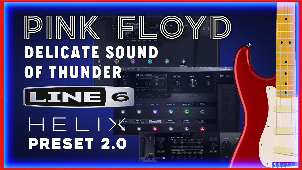 Line 6 Helix - Pink Floyd - Delicate Sound Of Thunder  - David Gilmour