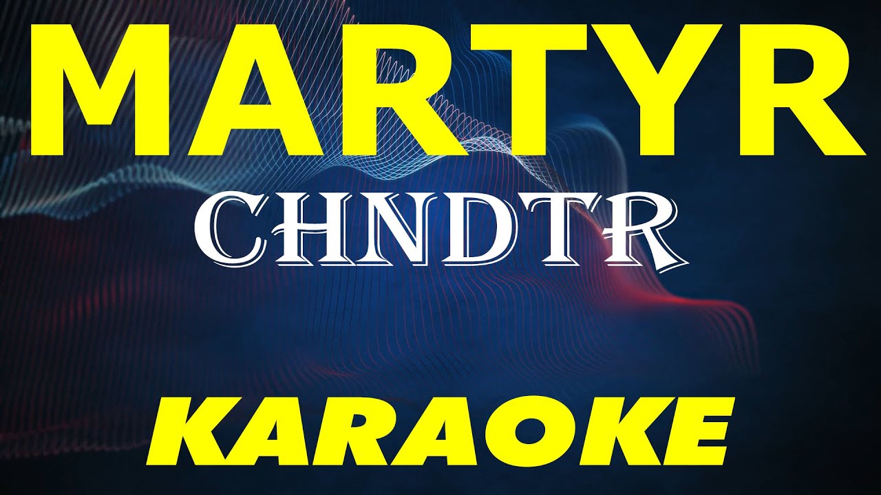 Martyr - CHNDTR - Karaoke Minus One #martyr #chndtr #karaoke #minusone #alternative