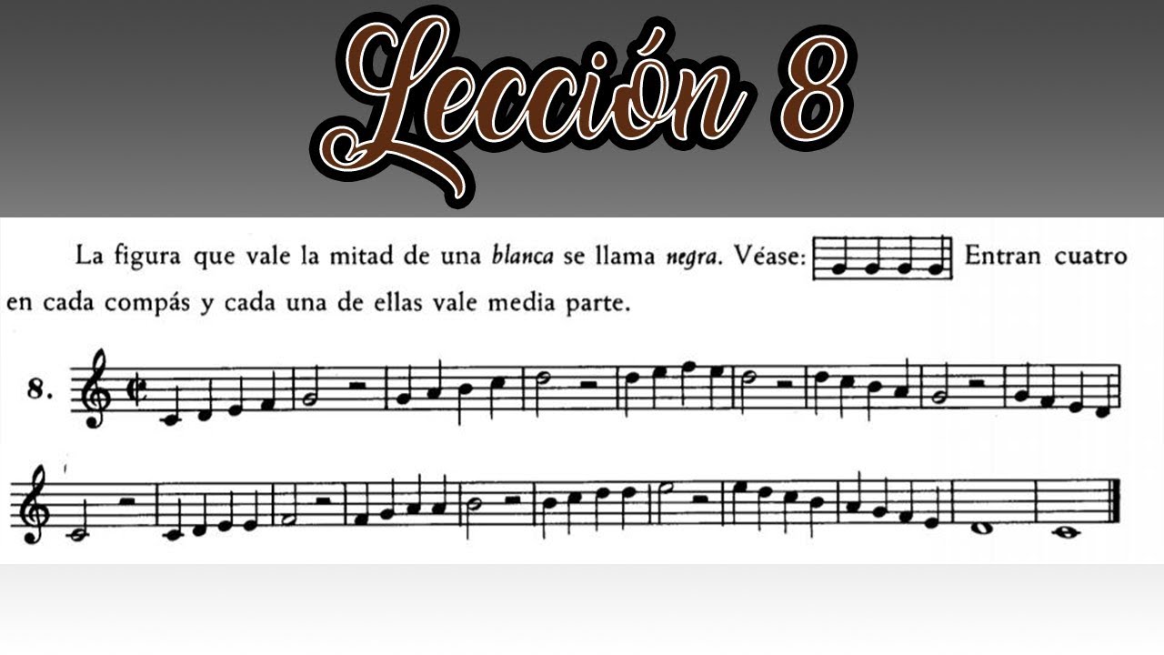 Lecci&oacute;n 8 M&eacute;todo de Solfeo Hilarion Eslava - Primera Parte