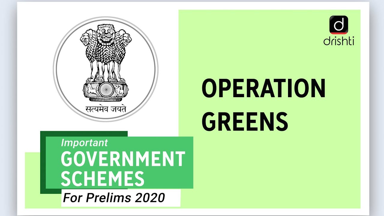 Important Government Schemes - Operation Greens