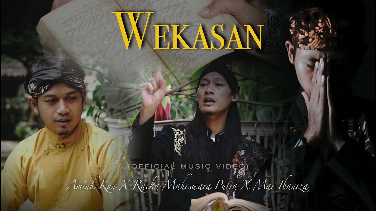 WEKASAN - AMINK KUN X RACKA MAHESWARA PUTRA X MAR IBANEZA (Official Music Video)