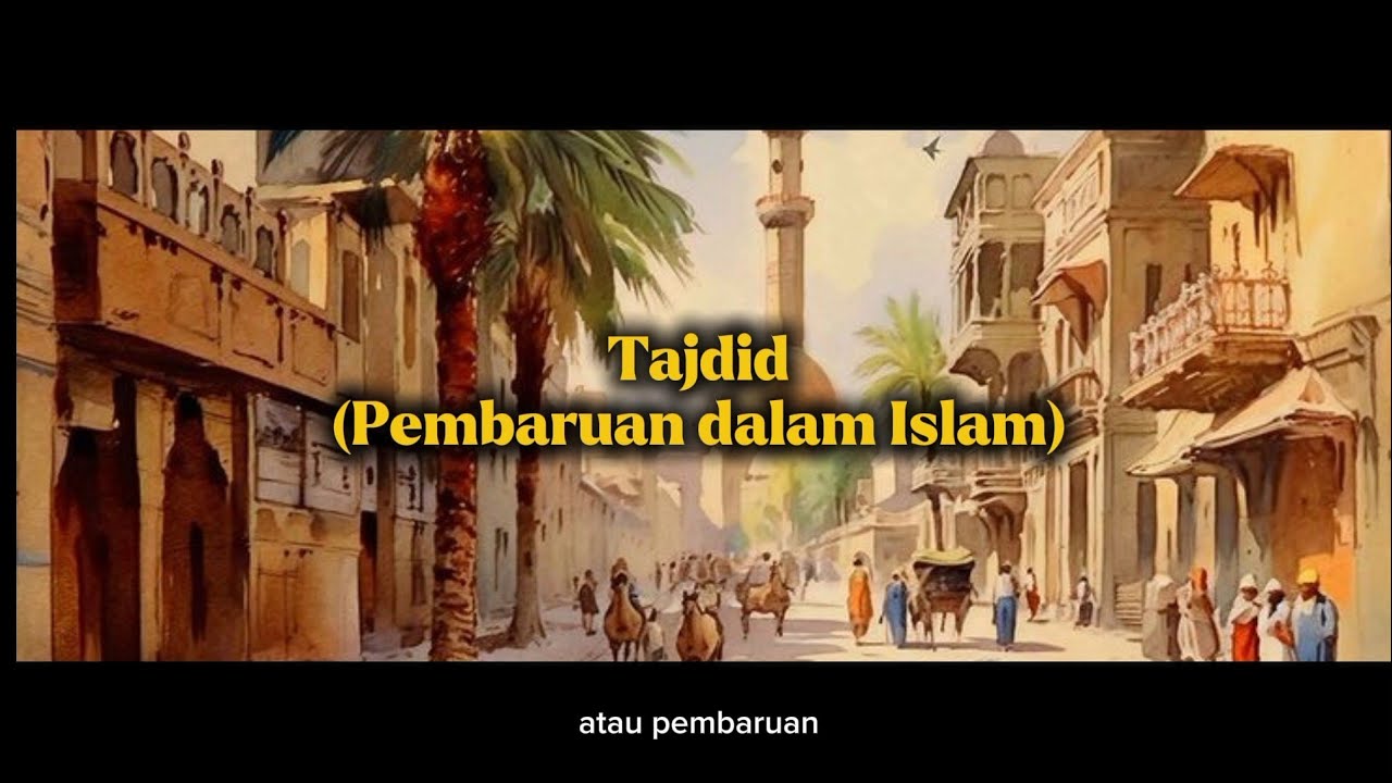 Gerakan Tajdid dalam Islam | Tugas SKI MA Al-Amin Kelas XI.A (2026)