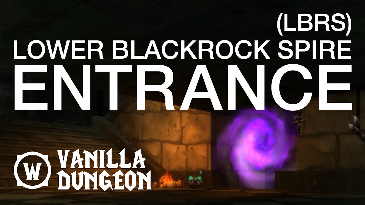Where is Lower Blackrock Spire (LBRS)? (Vanilla WoW Dungeon Entrance)