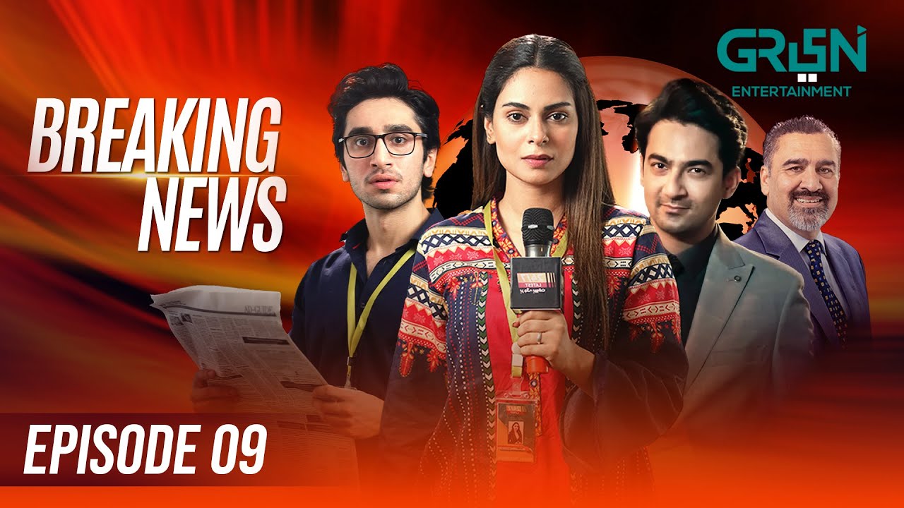 Breaking News Episode 09 | Hamza Sohail | Amar Khan | Ali Safina | Green TV Dramas