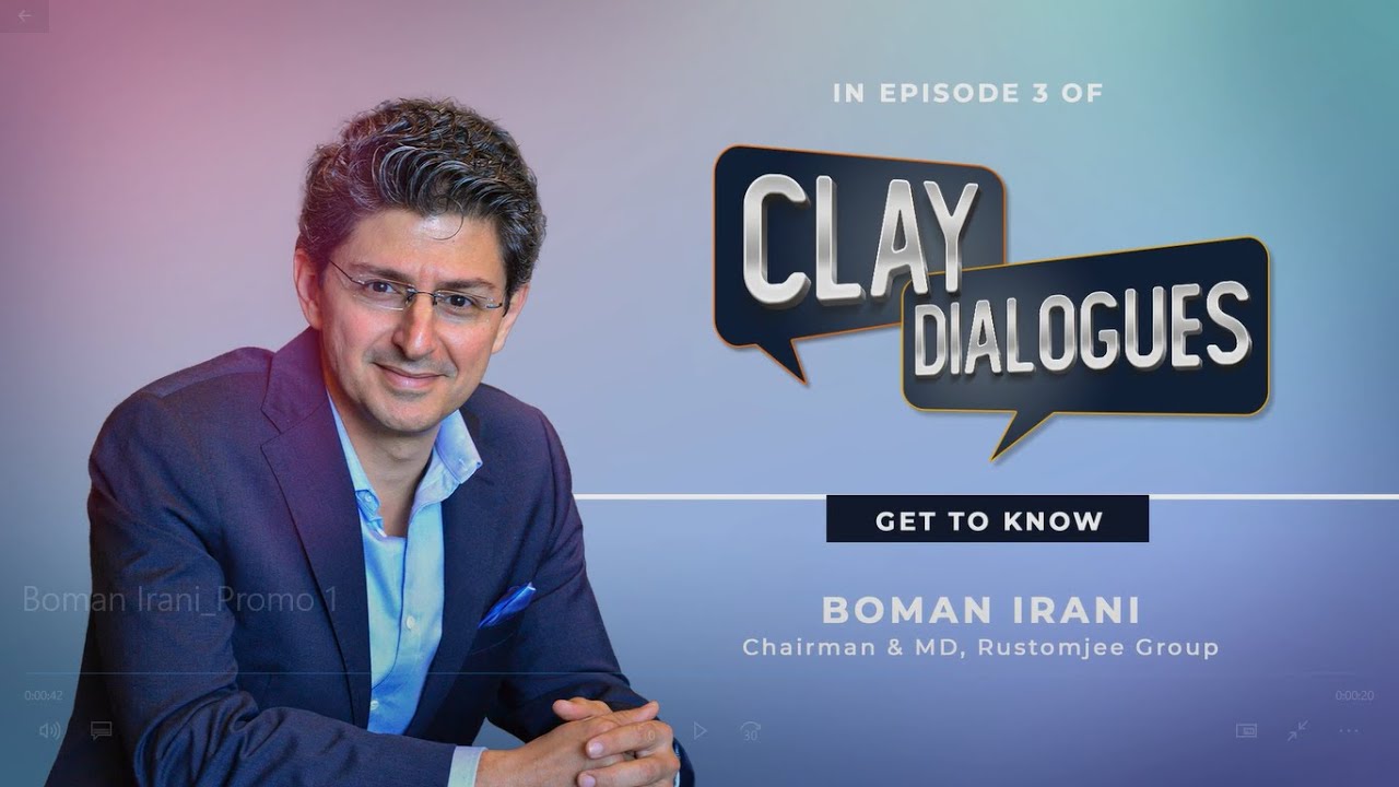 Featuring Boman Irani, Chairman & MD - Rustomjee | Clay Dialogues Episode 3
