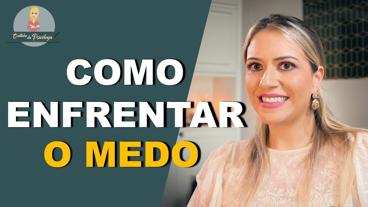 Como enfrentar o MEDO: 7 dicas