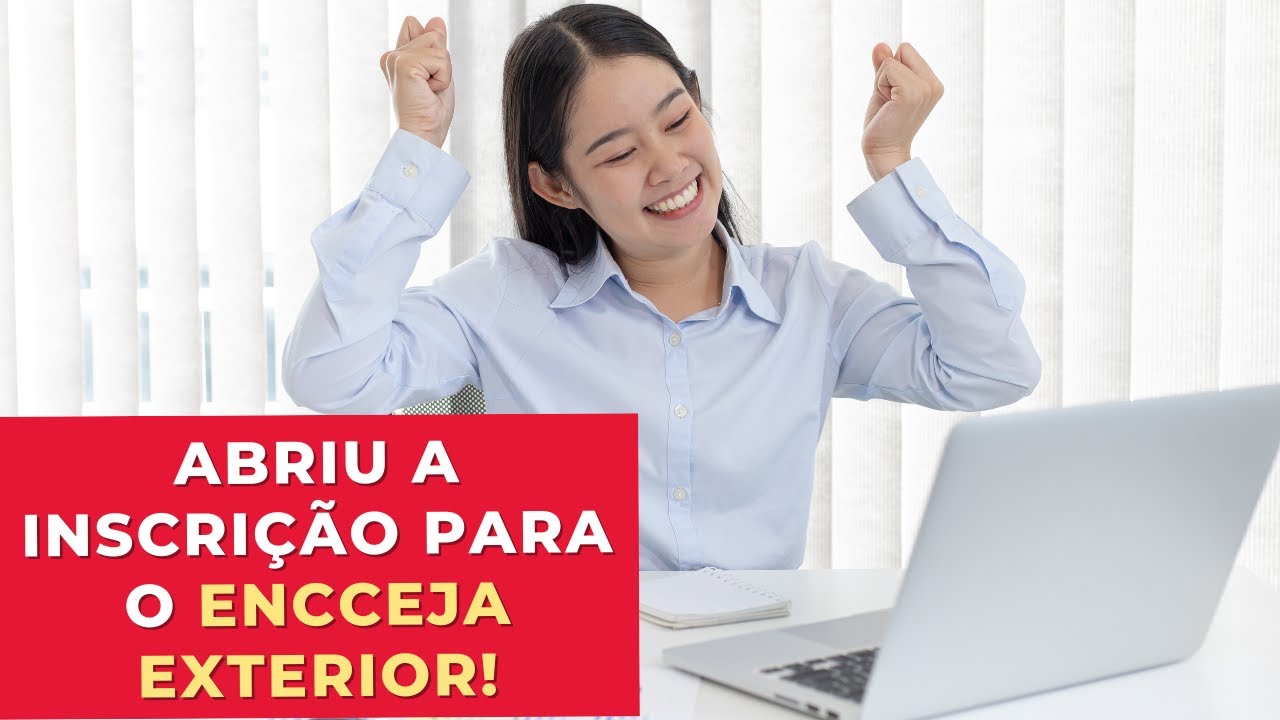 ABRIU A INSCRI&Ccedil;&Atilde;O PARA O ENCCEJA EXTERIOR!