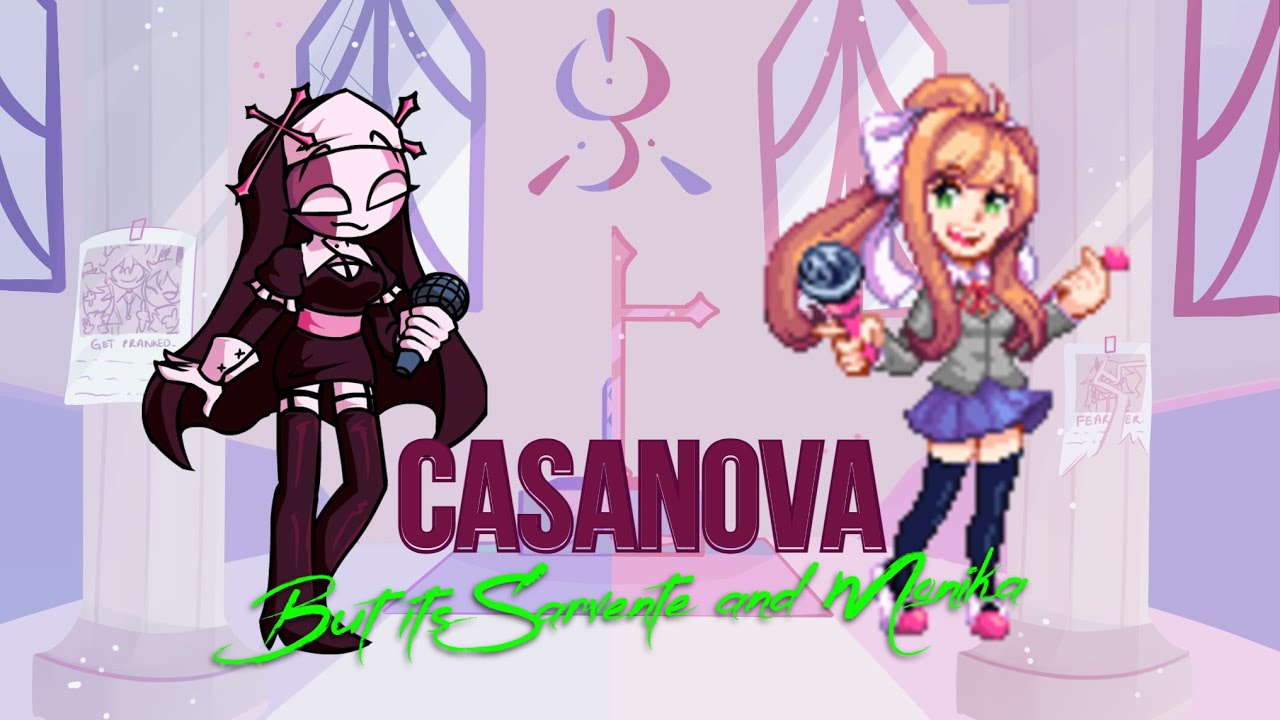 Casanova but it's Sarvente and Monika