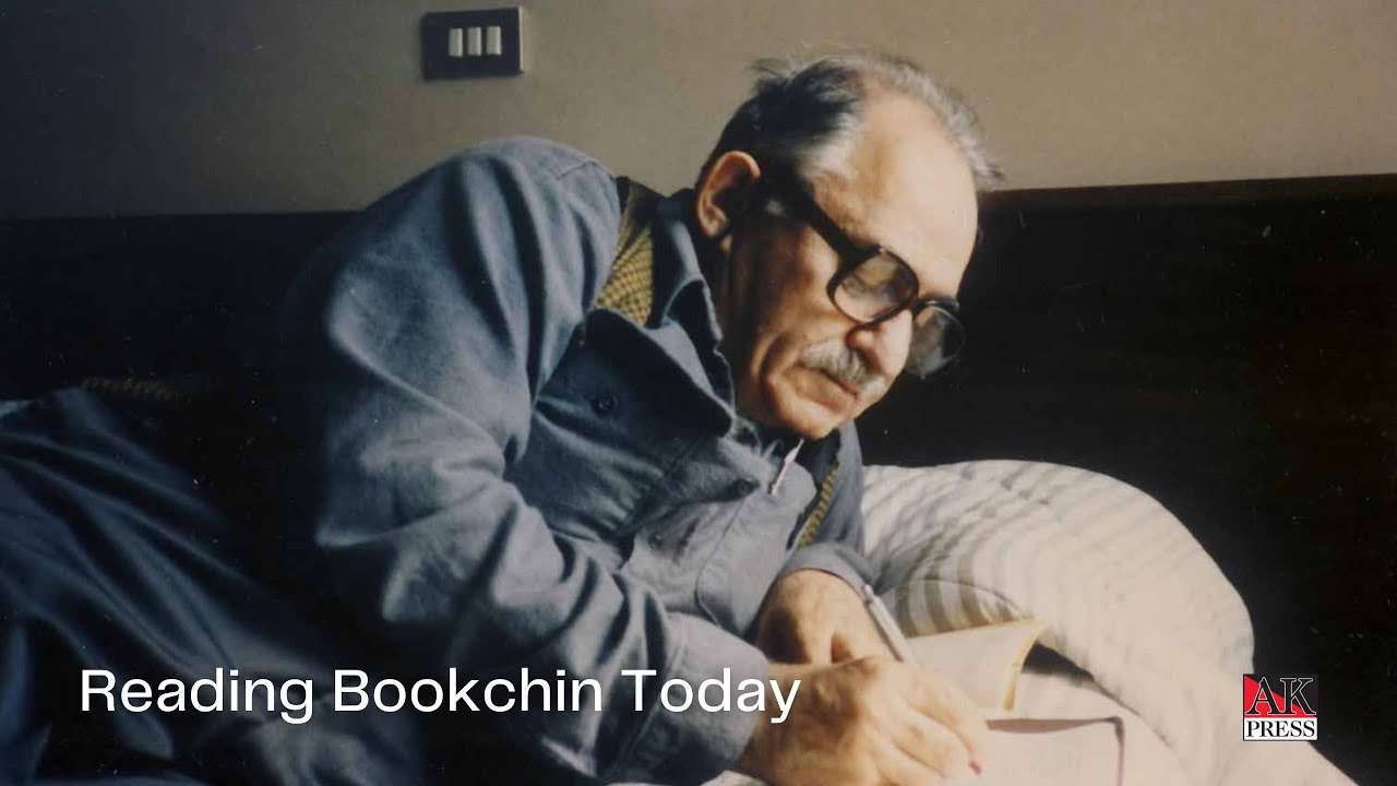 Reading Bookchin Today: Debbie Bookchin, Bill McKibben, Marina Sitrin, and Shane Burley