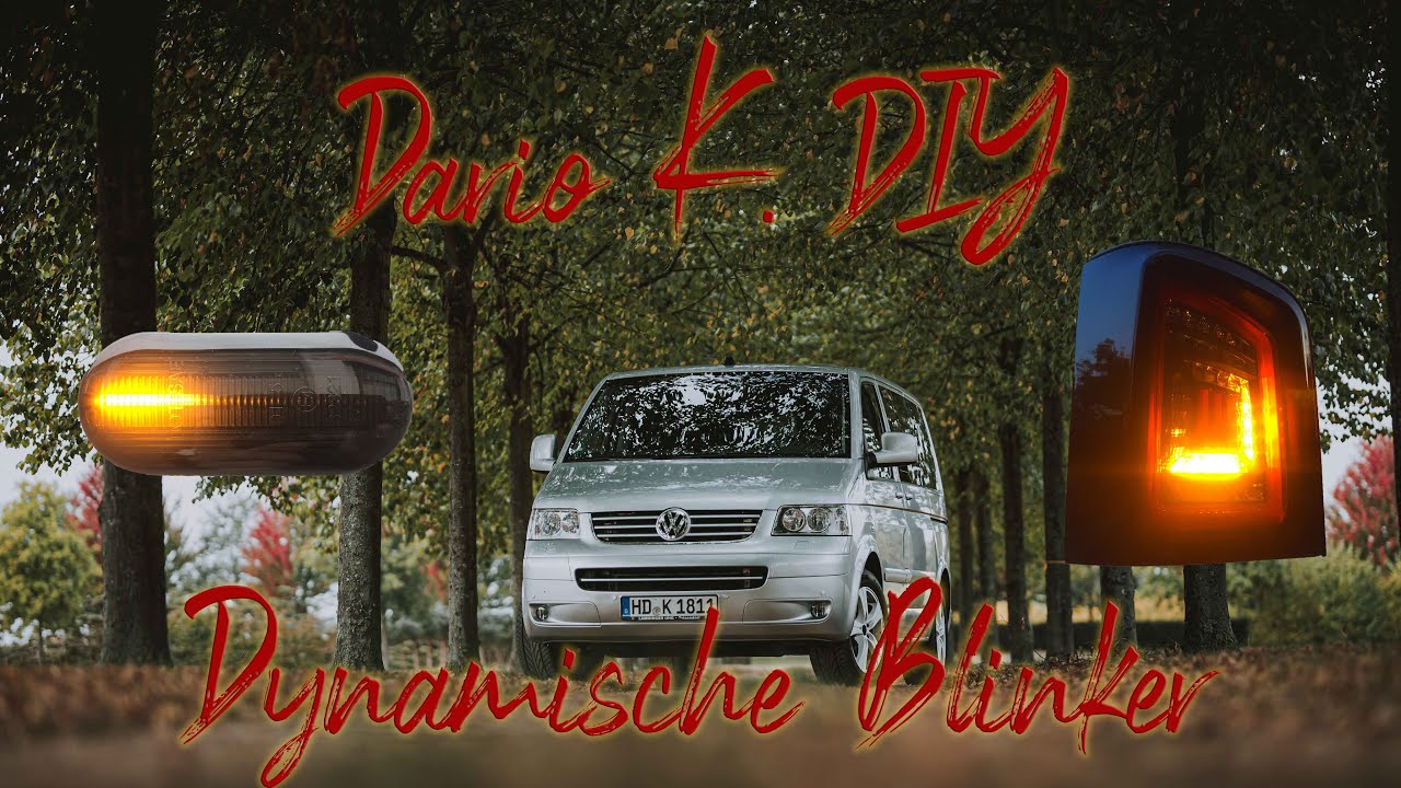 VW T5 DIY -  Dynamische Blinker und Rückleuchten der SUPERLATIVE Viele Rückschläge - MEGA Optik