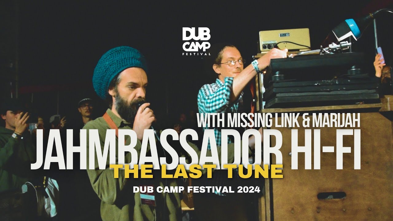 Jahmbassador Hi-Fi - Dub Camp 2024 - LAST TUNE  ft. Missing Link & Marijah